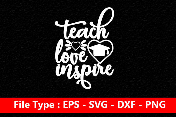 Eacher Svg Design: Teach Love Inspire – A Thoughtful Embroidery Choice