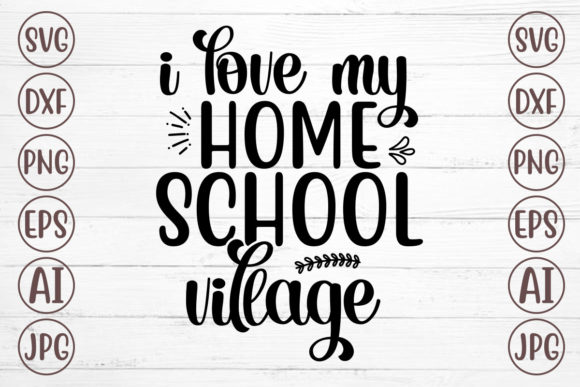 I Love My Home School Village SVG Review