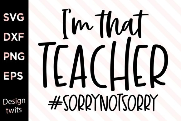 Im That Teacher Sorrynotsorry SVG: Embroidery Review