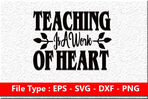 Teacher Design: Teaching Is A Work Of Heart