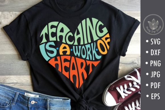 Teaching is a Work of Heart SVG, Teacher
